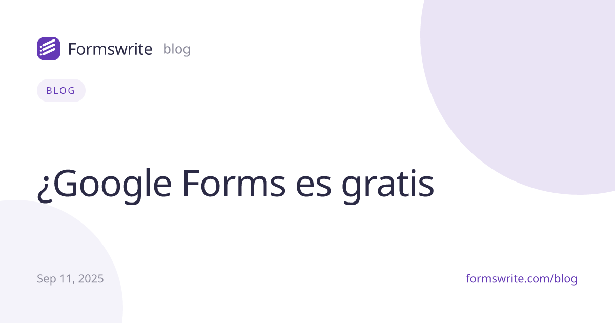 ¿Google Forms es gratis