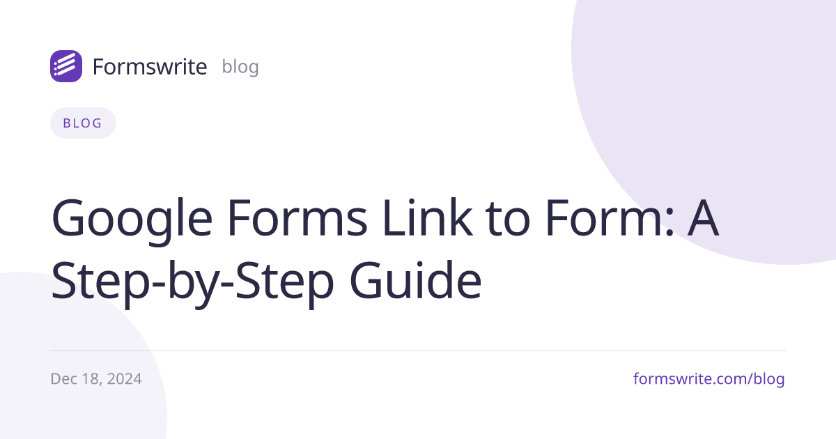 Google Forms Link to Form: A Step-by-Step Guide