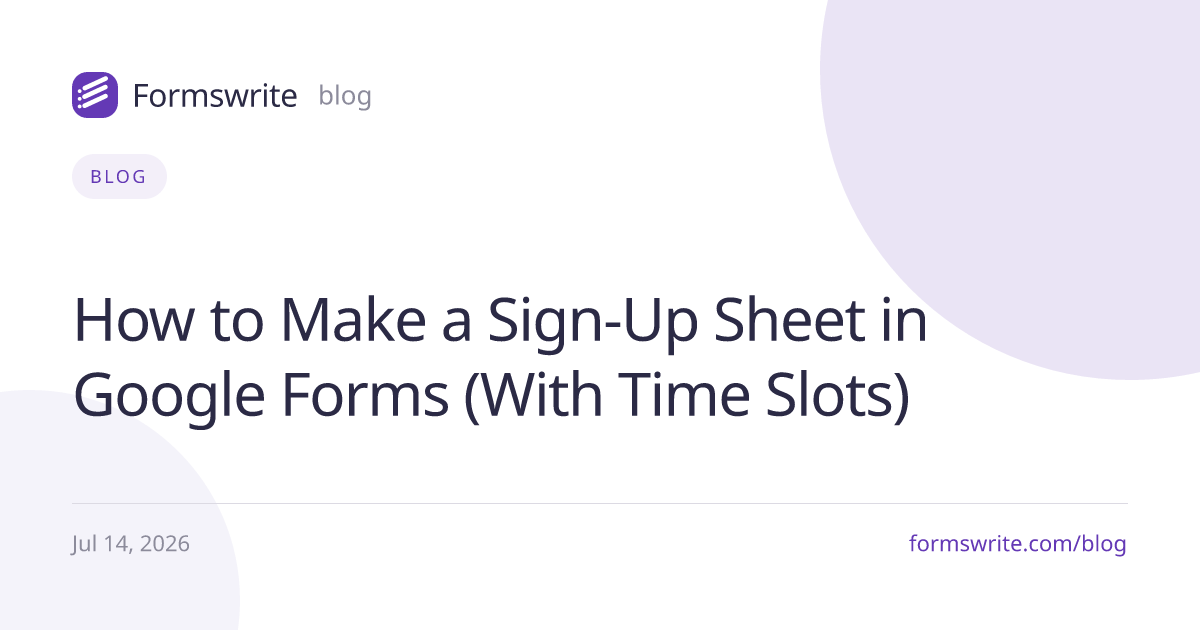 How to Make a Sign-Up Sheet in Google Forms (With Time Slots)