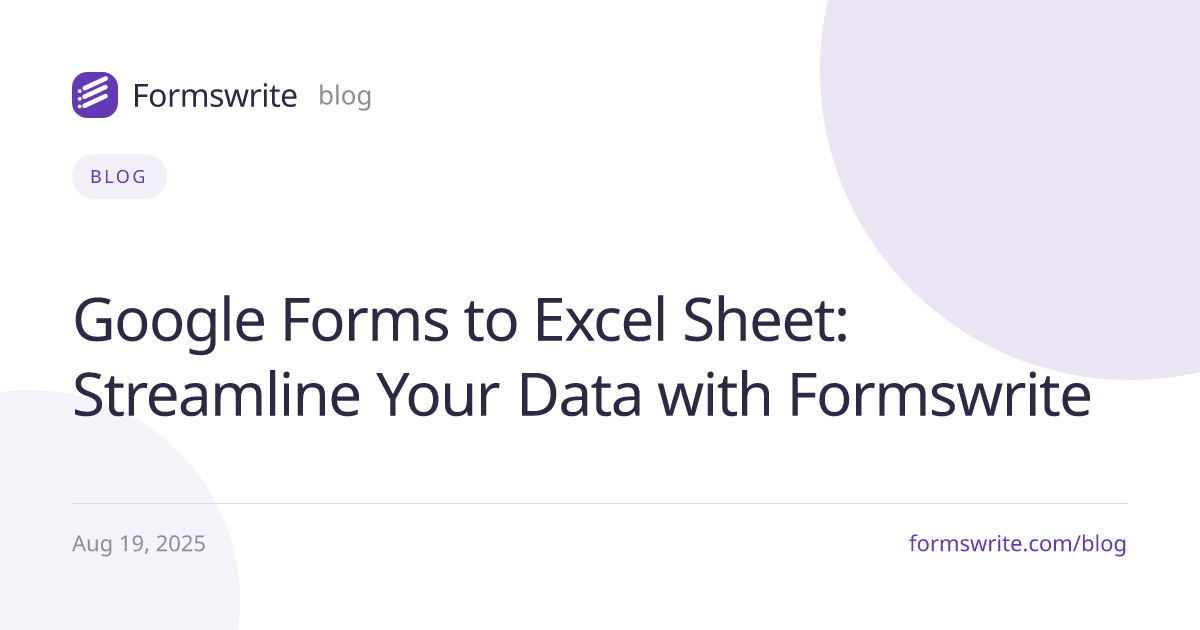 Google Forms to Excel Sheet: Streamline Your Data with Formswrite