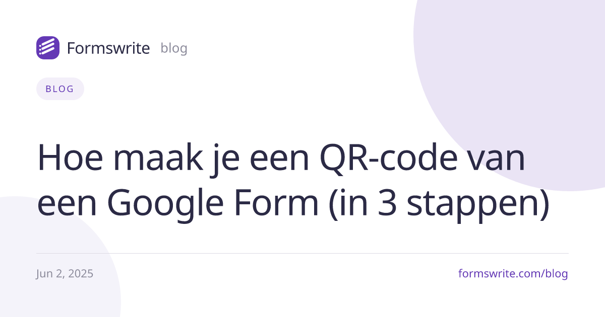 Hoe maak je een QR-code van een Google Form (in 3 stappen)