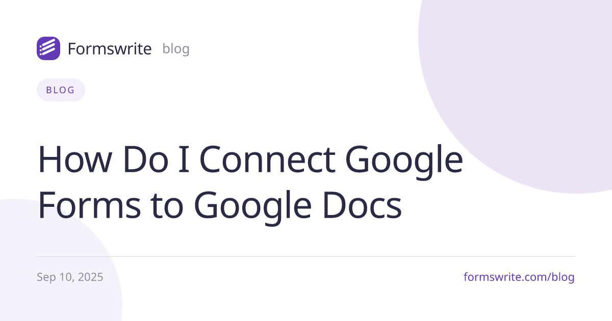 How Do I Connect Google Forms to Google Docs