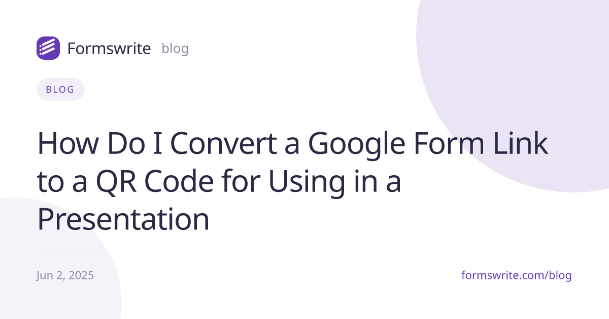 How Do I Convert a Google Form Link to a QR Code for Using in a Presentation