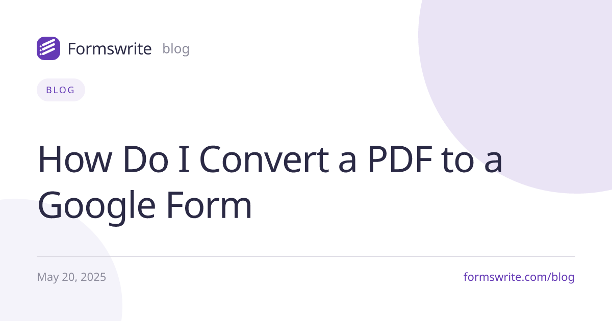 How Do I Convert a PDF to a Google Form