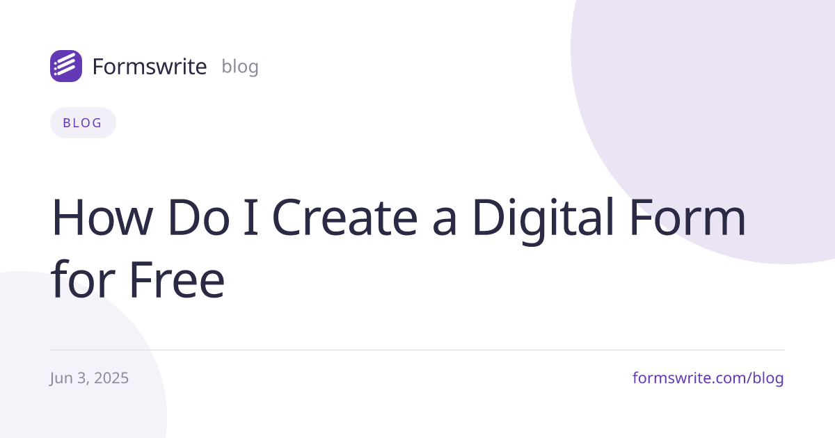 How Do I Create a Digital Form for Free