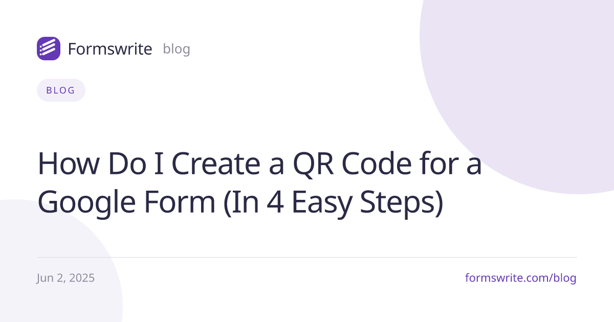 How Do I Create a QR Code for a Google Form (In 4 Easy Steps)