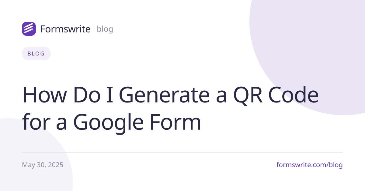 How Do I Generate a QR Code for a Google Form