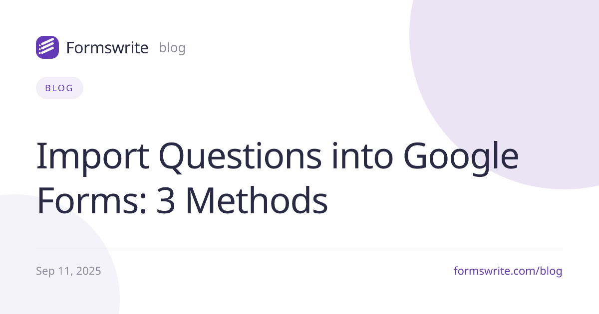 Import Questions into Google Forms: 3 Methods