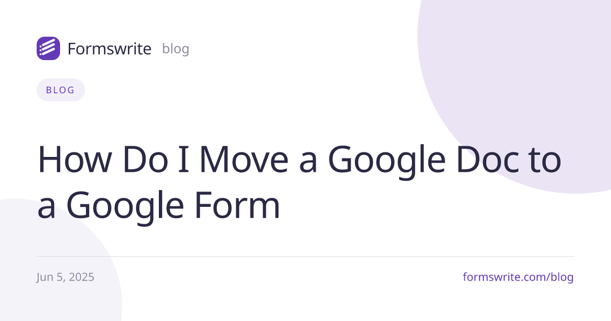 How Do I Move a Google Doc to a Google Form