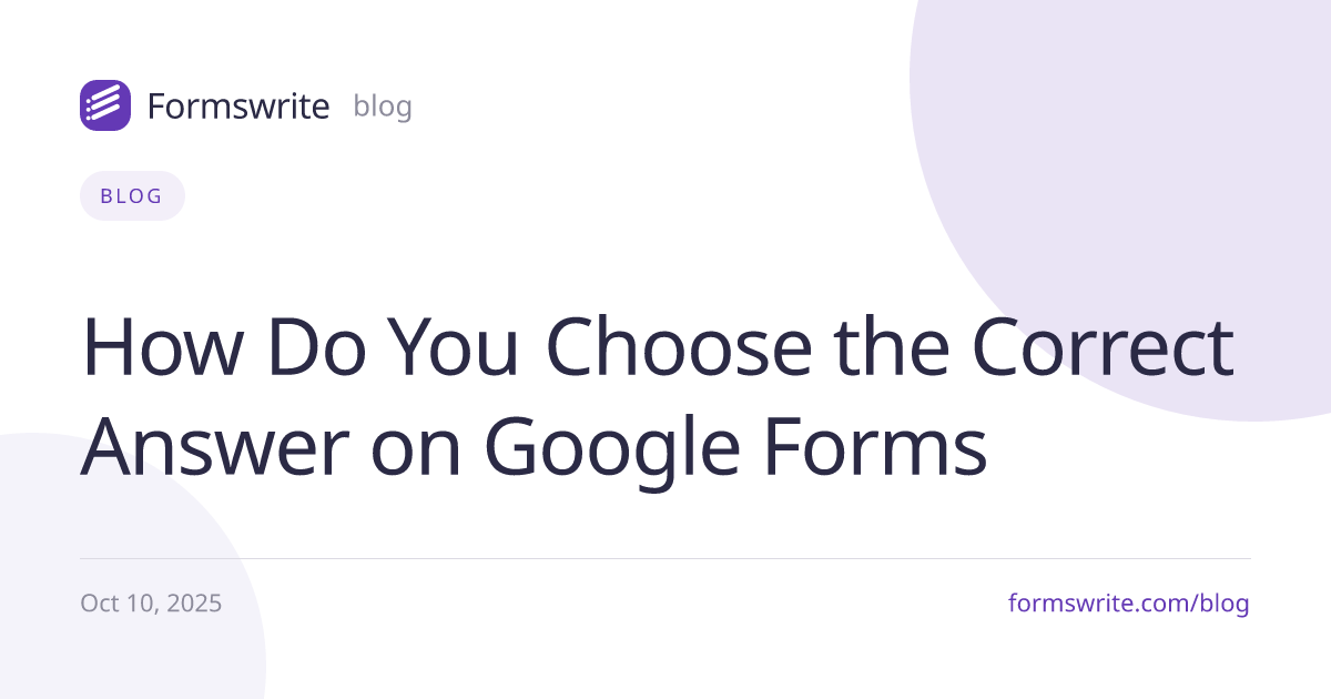 How Do You Choose the Correct Answer on Google Forms
