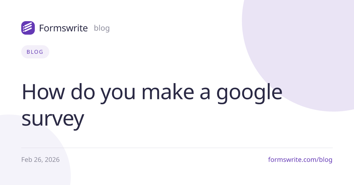 How do you make a google survey