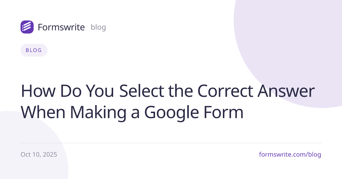 How Do You Select the Correct Answer When Making a Google Form
