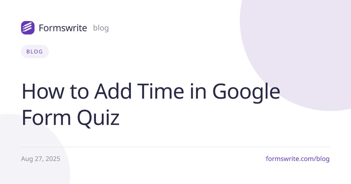 How to Add Time in Google Form Quiz