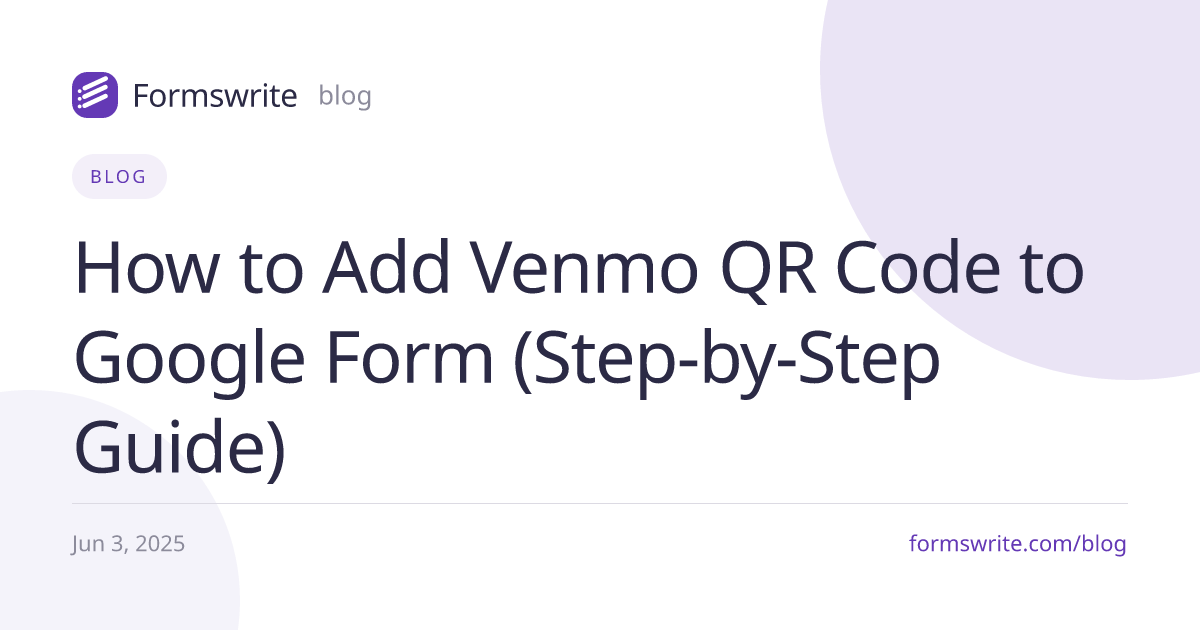 How to Add Venmo QR Code to Google Form (Step-by-Step Guide)