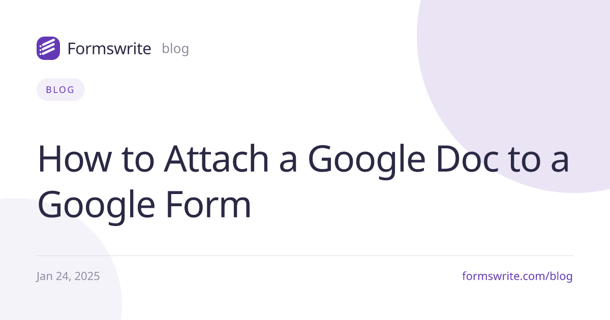 How to Attach a Google Doc to a Google Form