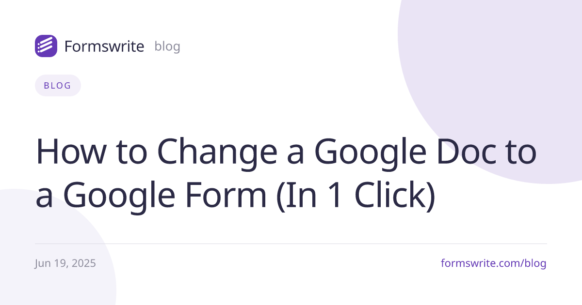 How to Change a Google Doc to a Google Form (In 1 Click)