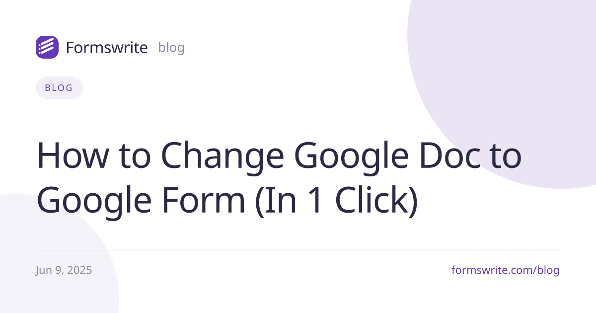 How to Change Google Doc to Google Form (In 1 Click)