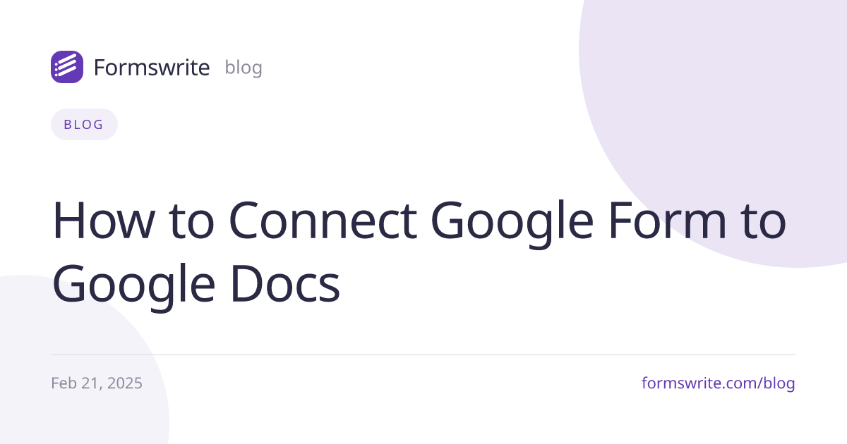 How to Connect Google Form to Google Docs