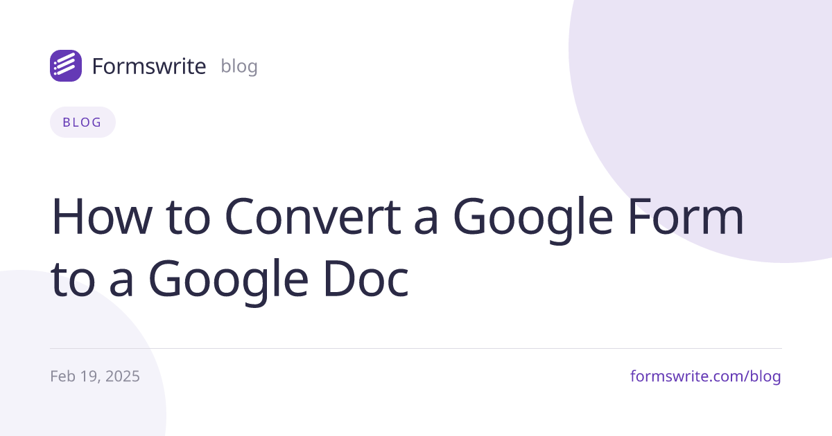 How to Convert a Google Form to a Google Doc