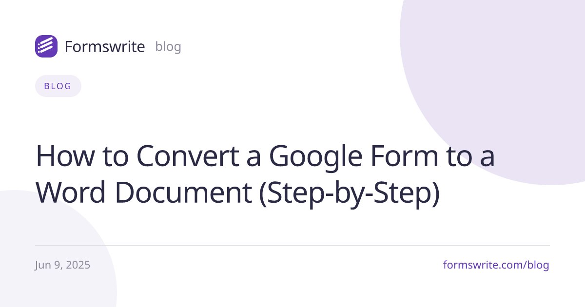 How to Convert a Google Form to a Word Document (Step-by-Step)
