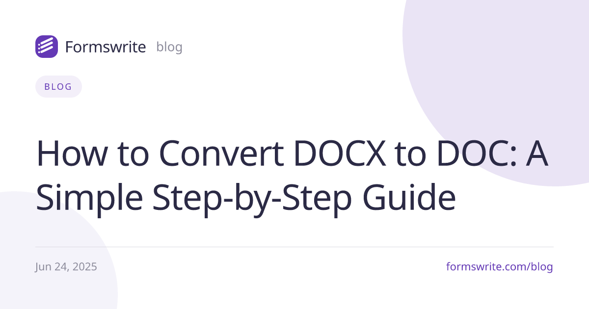How to Convert DOCX to DOC: A Simple Step-by-Step Guide
