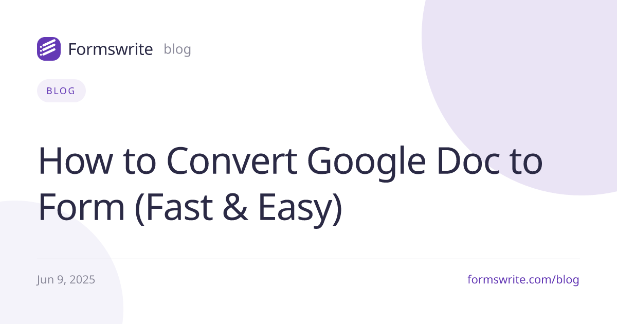 How to Convert Google Doc to Form (Fast & Easy)