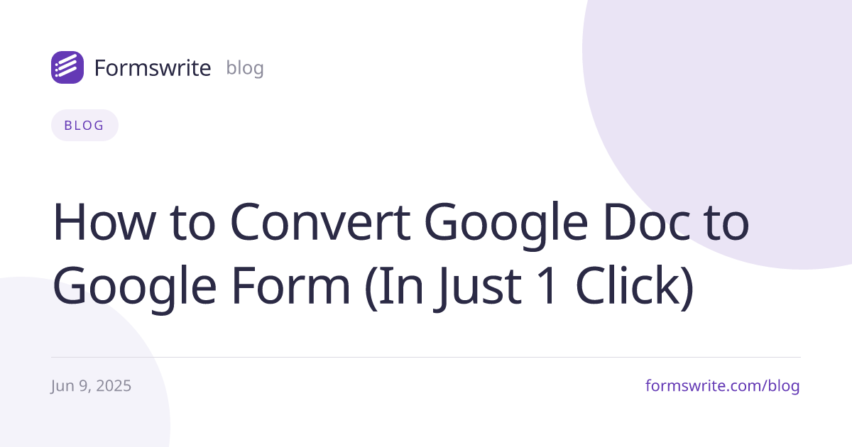 How to Convert Google Doc to Google Form (In Just 1 Click)