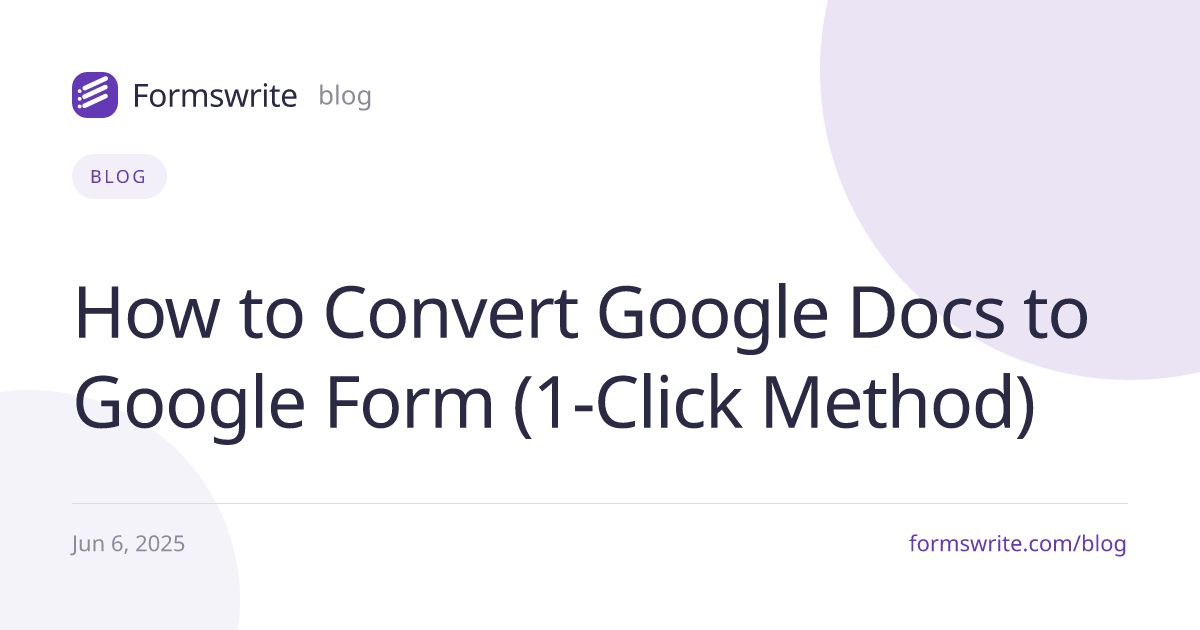 How to Convert Google Docs to Google Form (1-Click Method)