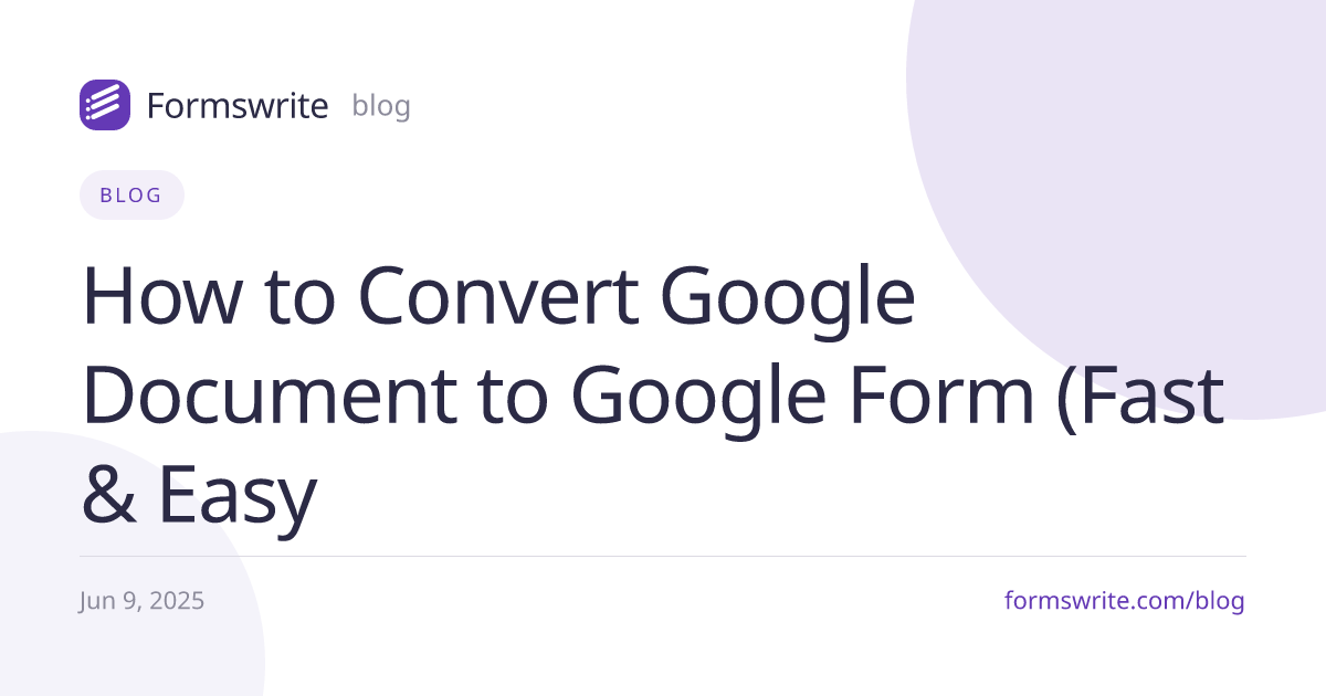 How to Convert Google Document to Google Form (Fast & Easy