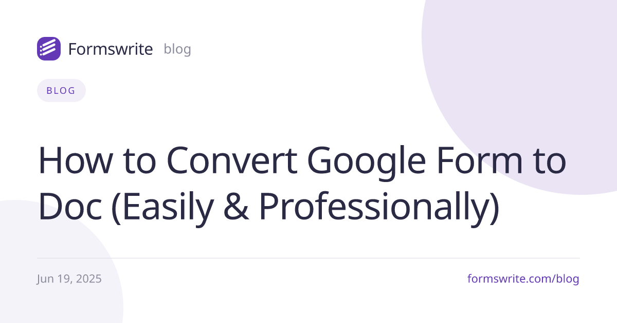 How to Convert Google Form to Doc (Easily & Professionally)