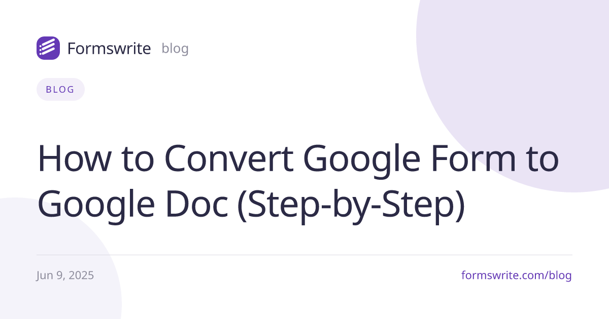 How to Convert Google Form to Google Doc (Step-by-Step)