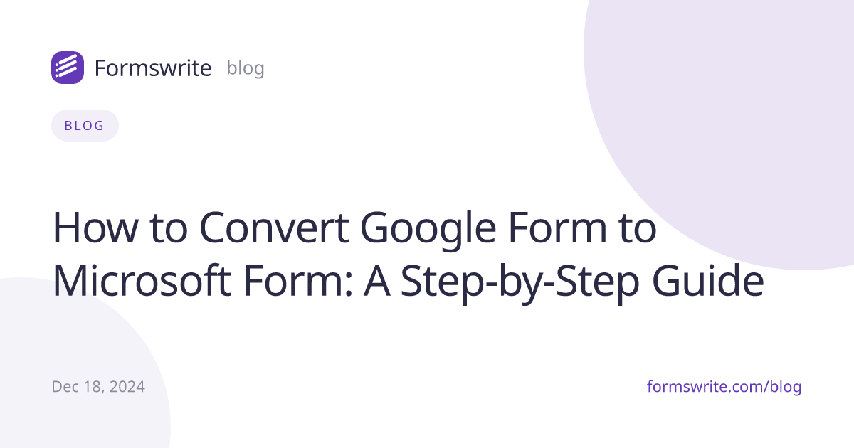 How to Convert Google Form to Microsoft Form: A Step-by-Step Guide