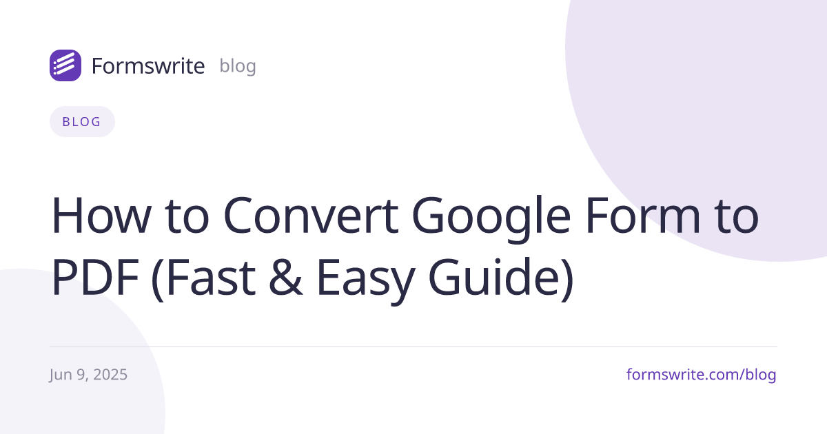 How to Convert Google Form to PDF (Fast & Easy Guide)