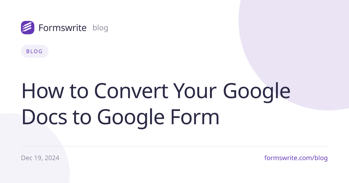 How to Convert Your Google Docs to Google Form