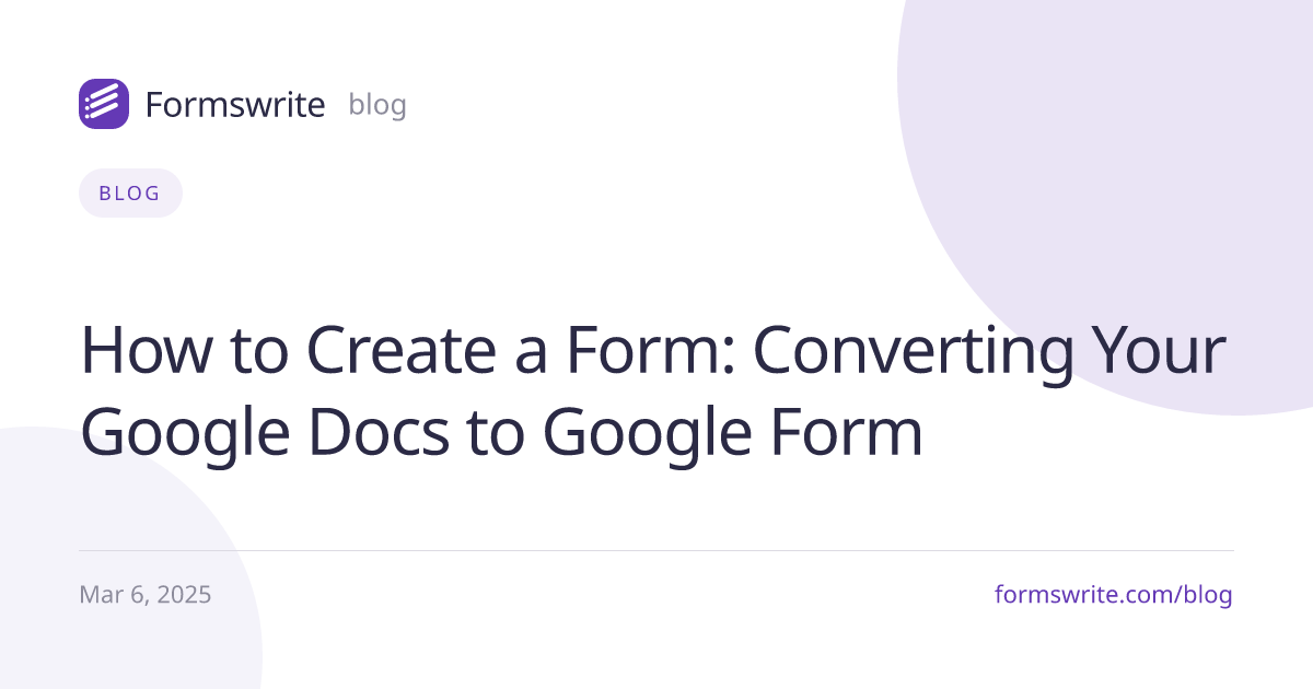 How to Create a Form: Converting Your Google Docs to Google Form