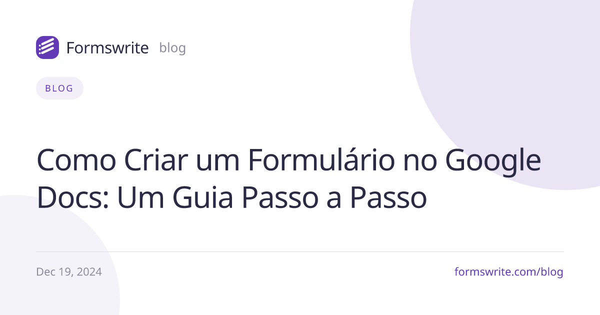 Como Criar um Formulário no Google Docs: Um Guia Passo a Passo