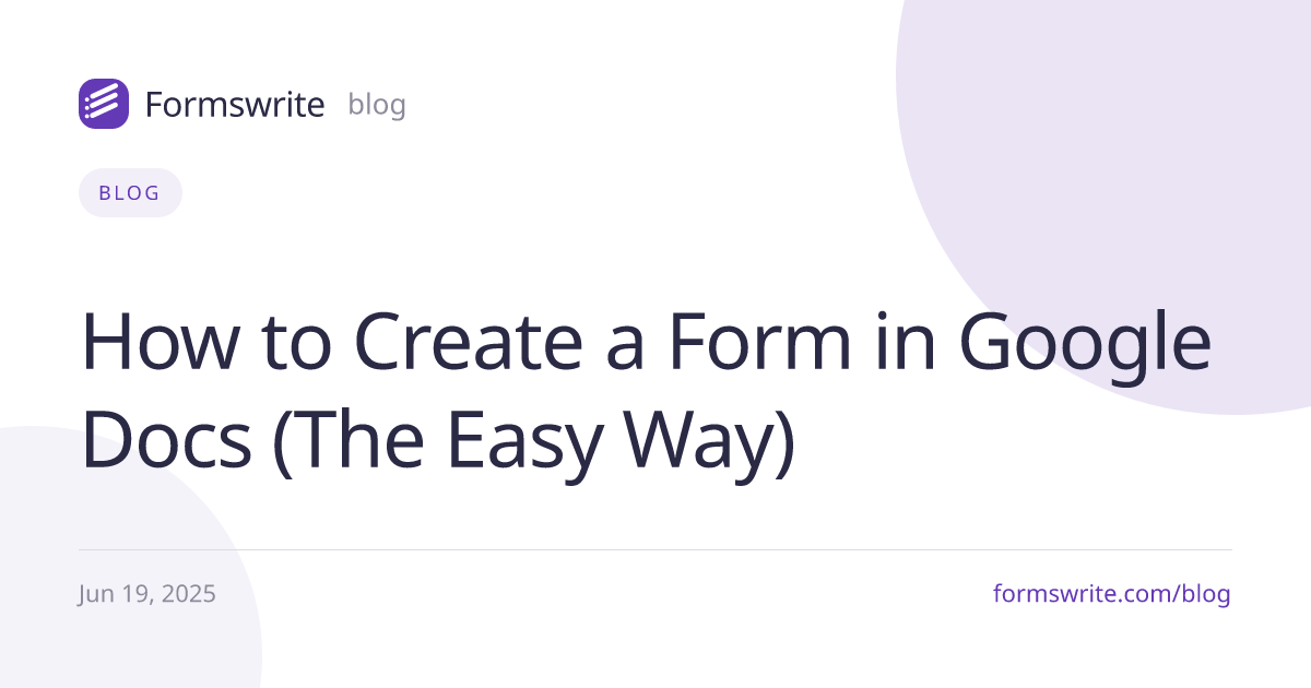 How to Create a Form in Google Docs (The Easy Way)