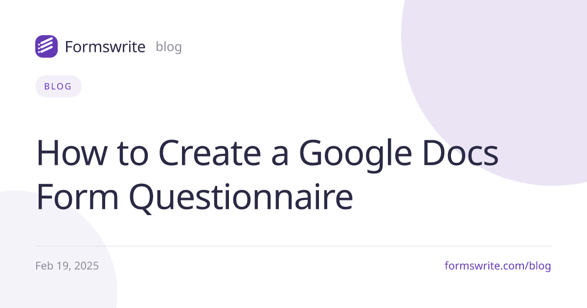 How to Create a Google Docs Form Questionnaire