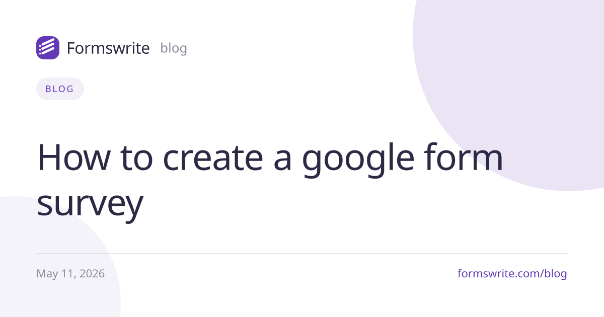 How to create a google form survey