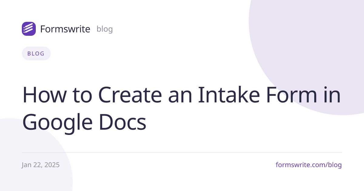 How to Create an Intake Form in Google Docs