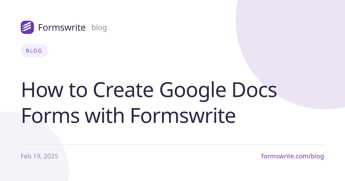 How to Create Google Docs Forms with Formswrite