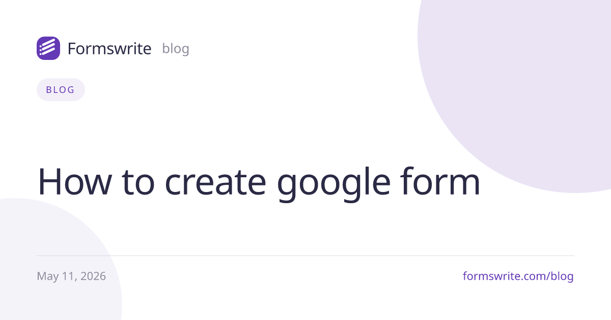 How to create google form