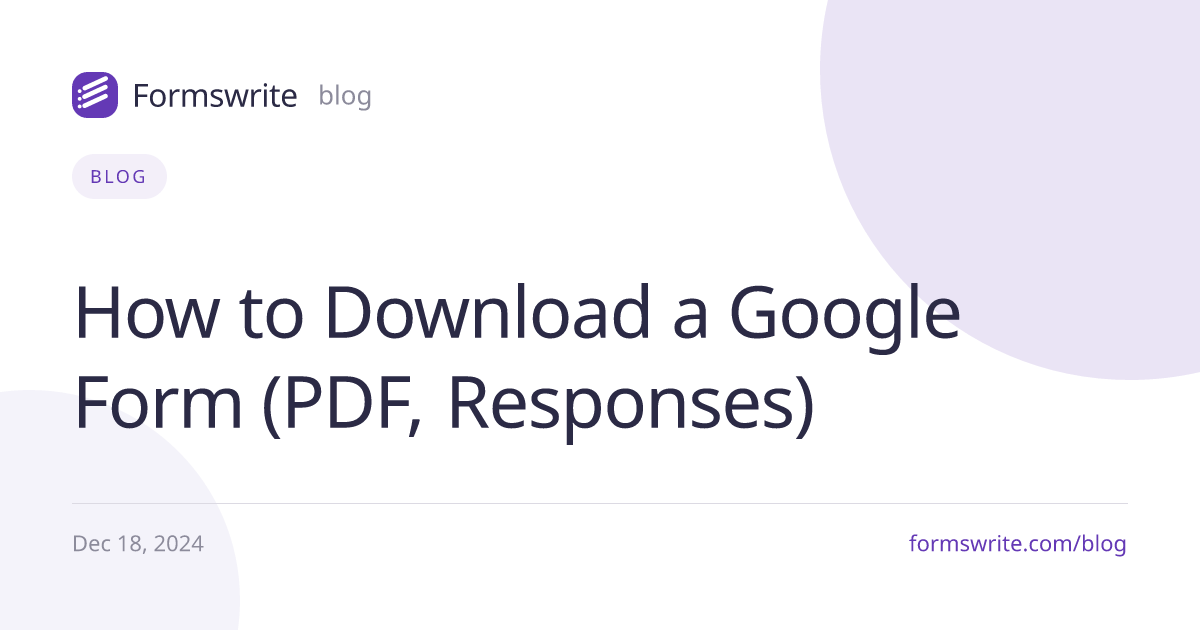 How to Download a Google Form (PDF, Responses)