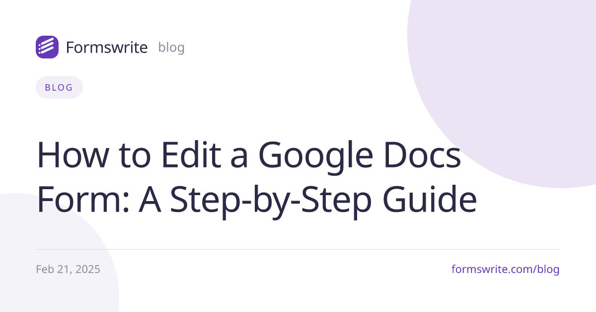 How to Edit a Google Docs Form: A Step-by-Step Guide