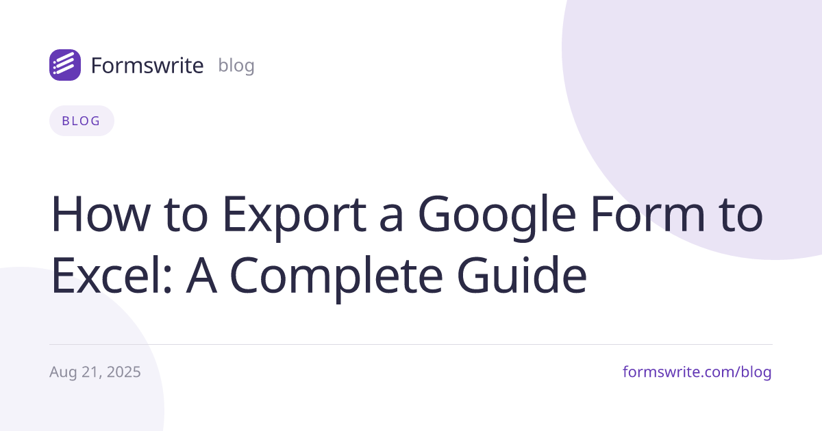 How to Export a Google Form to Excel: A Complete Guide