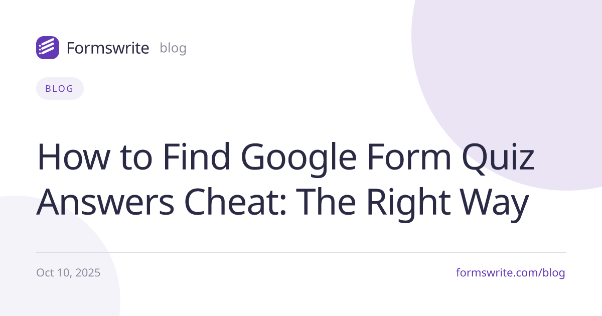 How to Find Google Form Quiz Answers Cheat: The Right Way