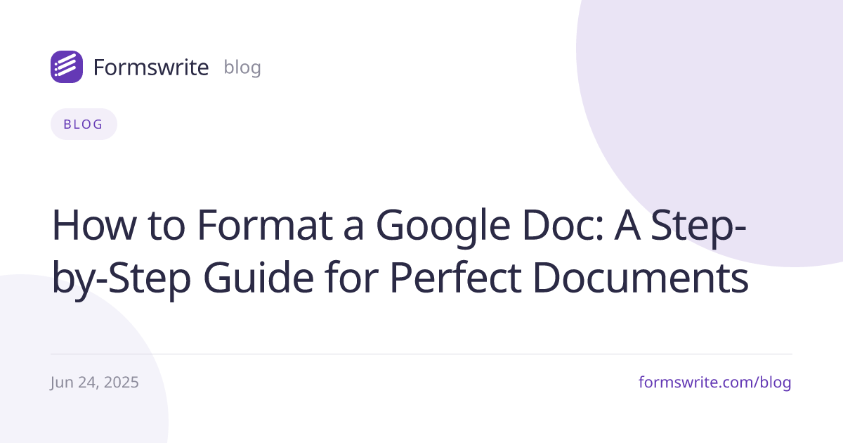 How to Format a Google Doc: A Step-by-Step Guide for Perfect Documents