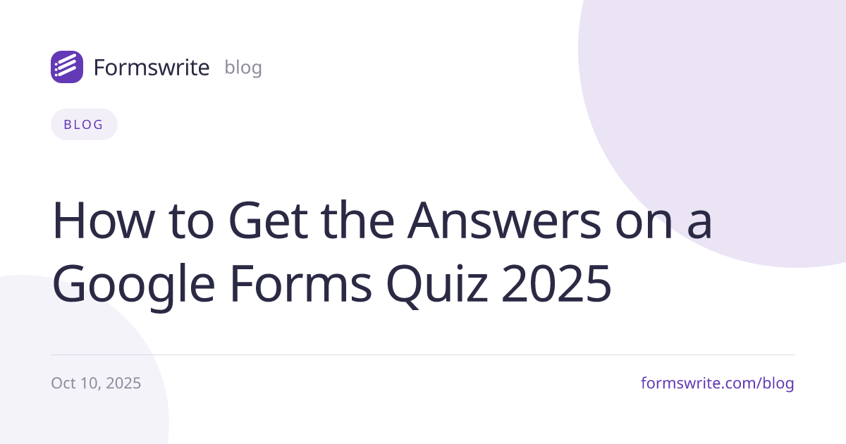 How to Get the Answers on a Google Forms Quiz 2025