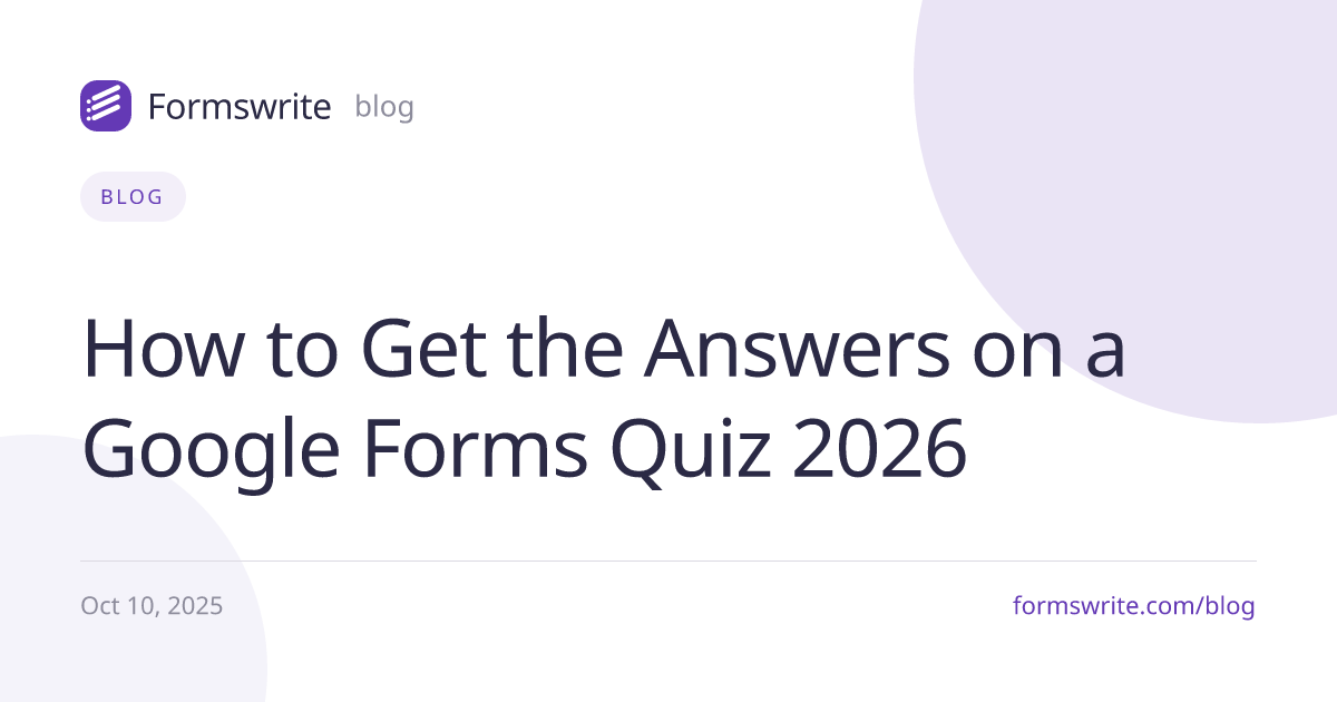How to Get the Answers on a Google Forms Quiz 2026