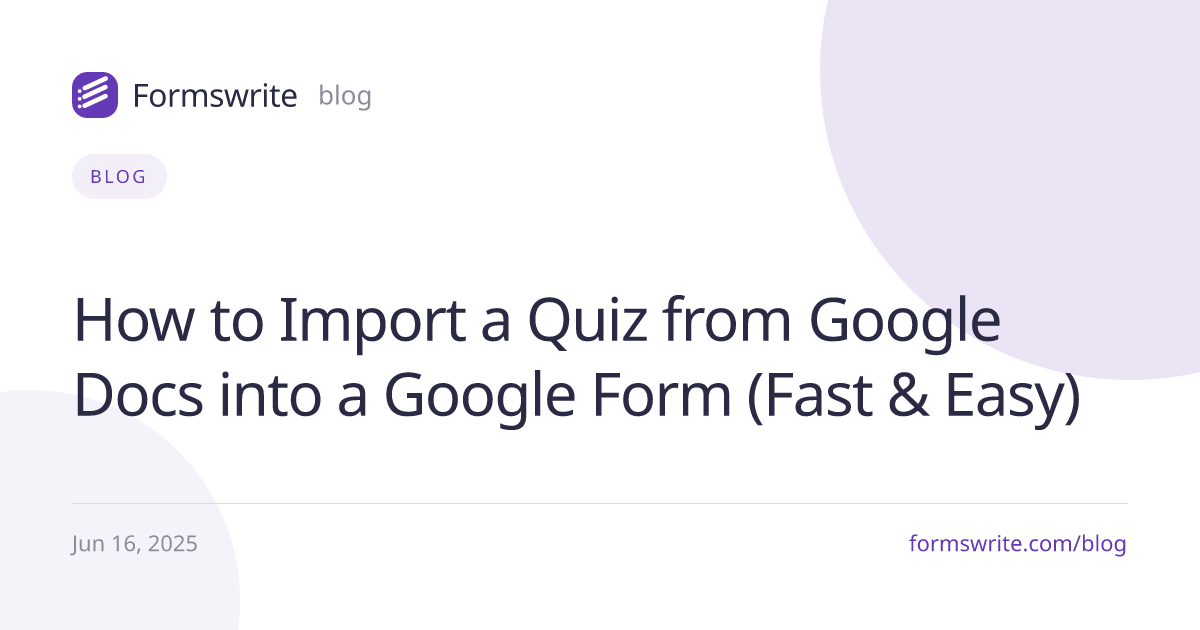 How to Import a Quiz from Google Docs into a Google Form (Fast & Easy)